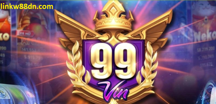 99Vin Club - Thiên đường game quay hũ chất lượng quốc tế