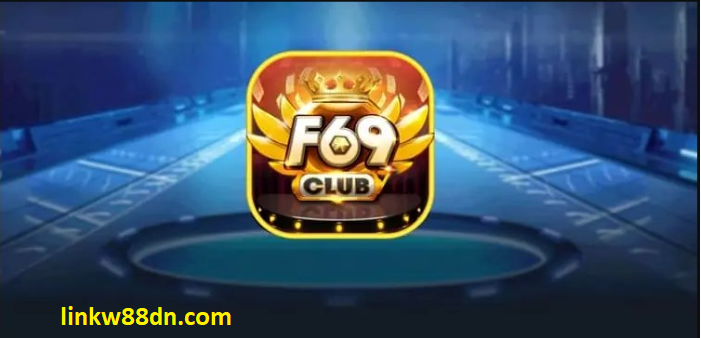 F69 Club - Game quay hũ chất lượng quốc tế